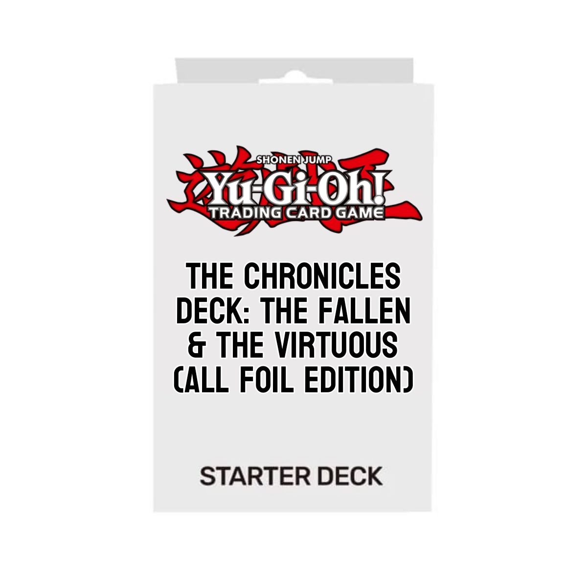 Item Deck de Structure - The Chronicles Deck: The Fallen & The Virtuous (All-Foil Edition) - Yu-Gi-Oh - FR